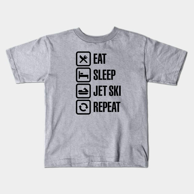 Eat sleep jet ski repeat watercraft PWC jetski water scooter boatercycle Kids T-Shirt by LaundryFactory